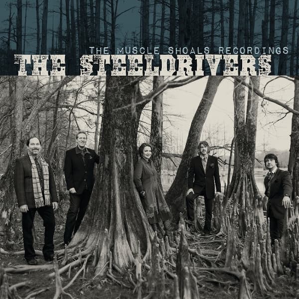 The Steeldrivers - The Muscle Shoals Recordings (LP)