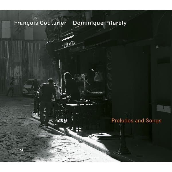 François Couturier & Dominique Pifarely - Preludes & Songs (CD)