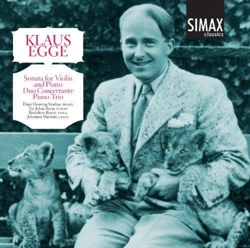 Klaus Egge - Egge: Sonata For Violin And Piano/duo Concertante/piano Trio