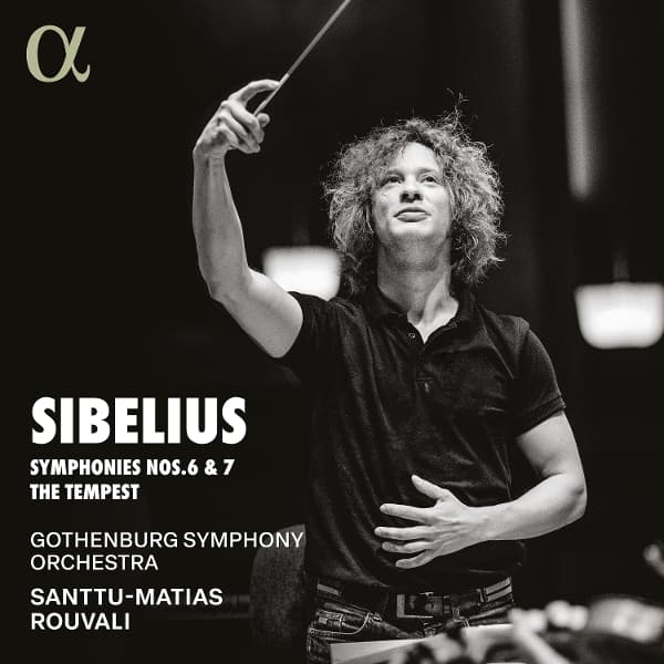 Gothenburg Symphony Orchestra, Santtu-Matias Rouvali - Sibelius: Symphonies Nos. 6 & 7, The Tempest (CD)