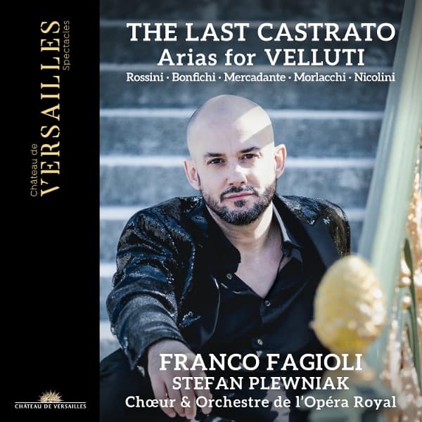 Franco Fagioli, Stefan Plewniak, Orchestre De L'Opéra Royal, Choeur De L'opera Royal - The Last Castrato. Arias For Velluti (CD)