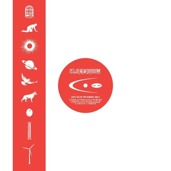 Cloakroom - Last Leg Of The Human Table (CD)
