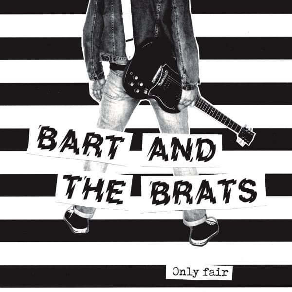 Bart And The Brats - Only Fair (7" Single)