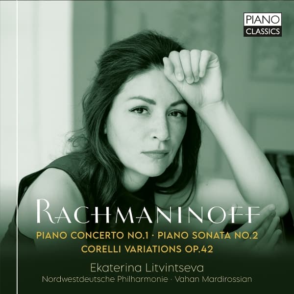 Ekaterina Litvintseva - Rachmaninoff: Piano Concerto No.1 | Piano Sonata No.2 | Corelli Variations Op.42 (CD)