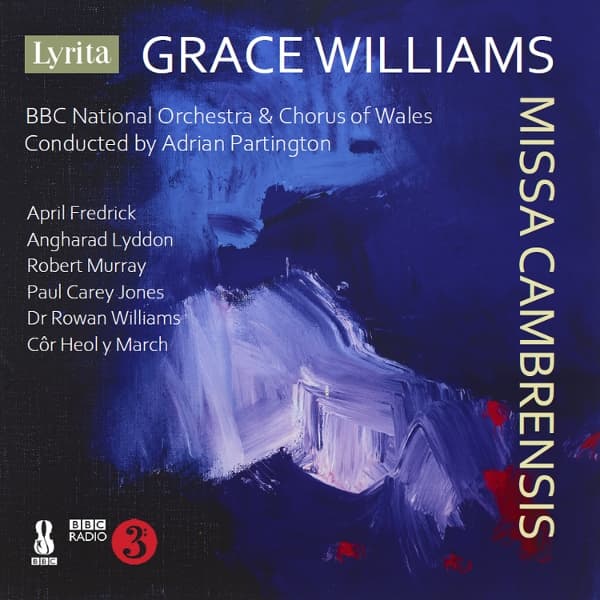 BBC National Orchestra, Chorus Of Wales, Adrian Partington - Grace Williams: Missa Cambrensis (CD)