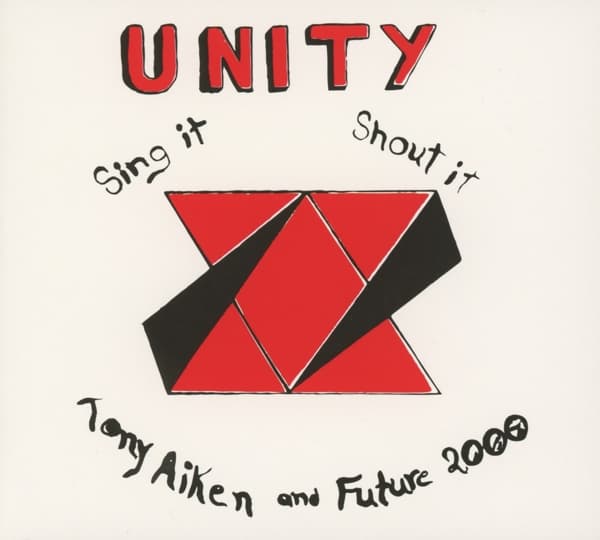 Tony Aiken, Future 2000 - Unity, Sing It, Shout It (CD)