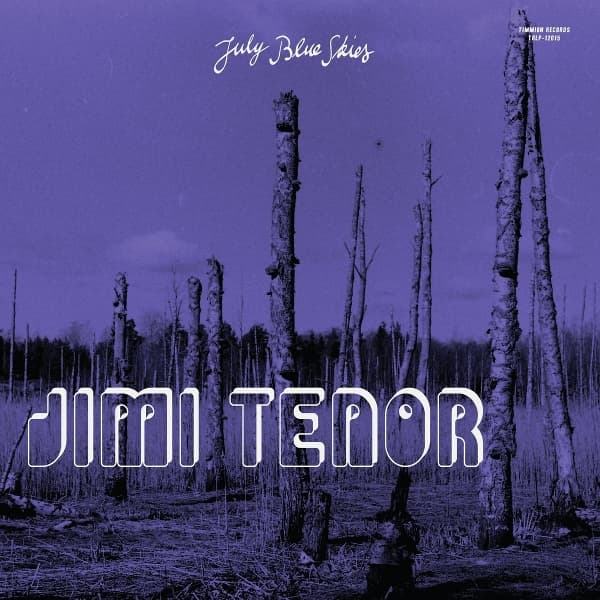 Jimi Tenor & Cold Diamond & Mink - July Blue Skies (LP)