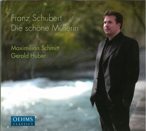 Maximilian Schmitt & Gerard Huber - Schubert: Die Schöne Müllerin (CD)