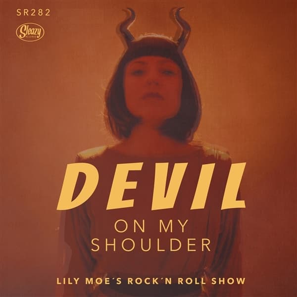 Lily Moe's Rock 'N Roll Show - Devil On My Shoulder (7" Single)