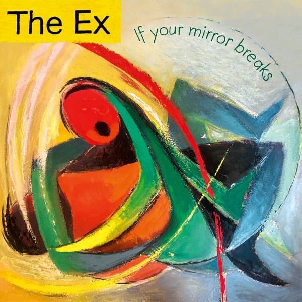 The Ex - If Your Mirror Breaks (CD)
