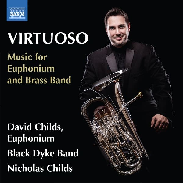 David Childs, Black Dyke Band, Nicholas Childs - Virtuoso - Music For Euphonium & Brass Band (CD)