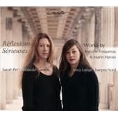 Antoine Forqueray/marin Marais - Forqueray/marais: Reflexions Serieuses - Viola Da Gamba/harpshichord