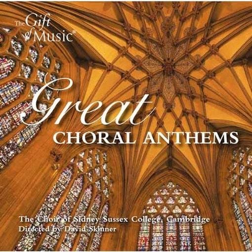 Choir Of Sidney Sussex College - Great Choral Anthems