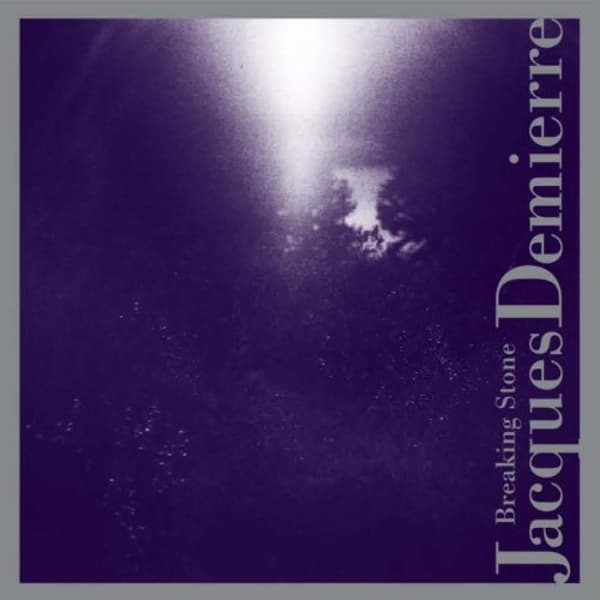 Jacques Demierre - Breaking Stone (CD)