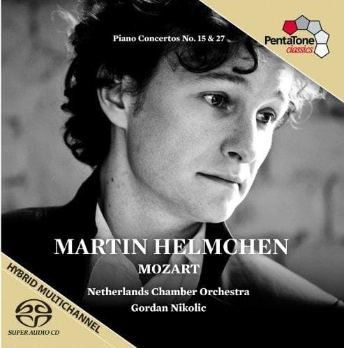 Martin Helmchen, Gordan Nikolić - Mozart: Piano Concertos Nos. 15 & 27 (SACD)