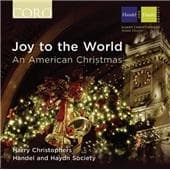 The Händel And Haydn Society Of Boston & Harry Christophers - Joy To The World: An American Christmas (CD)