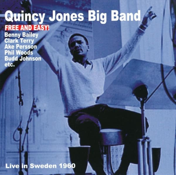 The Quincy Jones Big Band - Free And Easy! Live In Sweden 1960 (CD)