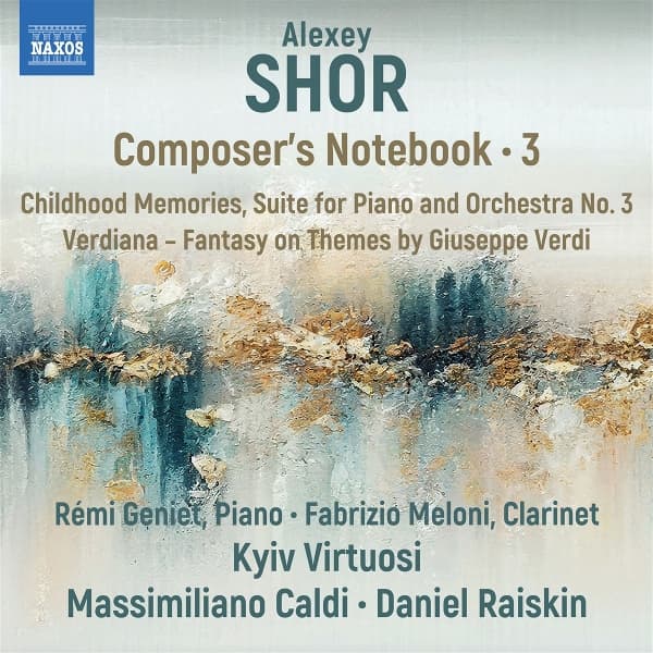 Remi Geniet, Fabrizio Meloni, Kyiv Virtuosi, Massimiliano Caldi, Daniel Raiskin - Shor: Composer's Notebook, Vol. 3 (CD)
