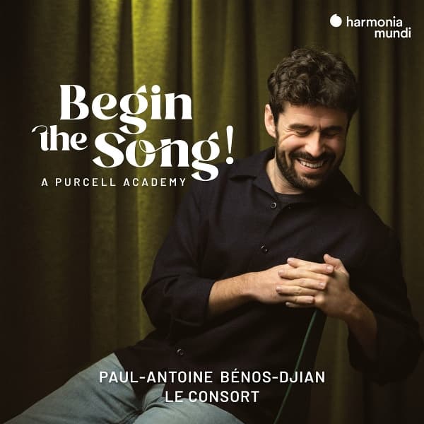 Paul-Antoine Benos-Dijan Le Consort - Begin The Song! A Purcell Academy (CD)