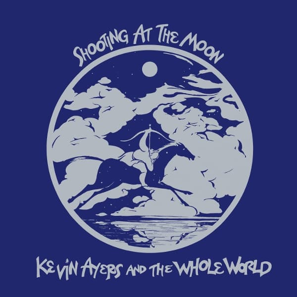 Kevin Ayers And The Whole World - Shooting At The Moon (LP) (Remastered)