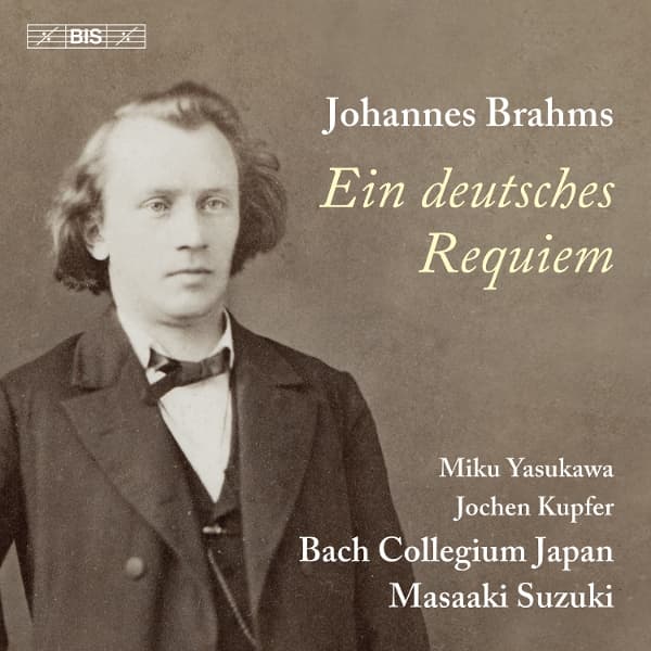 Bach Collegium Japan, Masaaki Suzuki, Miku Suzuki, Jochen Kupfer - Brahms: Ein Deutsches Requiem (SACD)