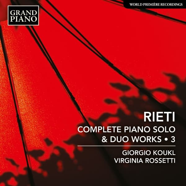 Giorgio Koukl & Virginia Rossetti - Rieti: Complete Piano Solo & Duo Works, Vol. 3 (CD)
