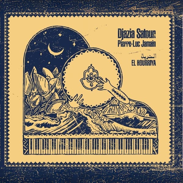 Djazia Satour & Pierre-Luc Jamain - El Hourriya (LP)