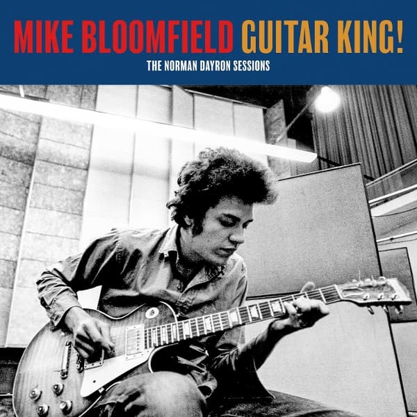 Mike Bloomfield - Guitar King (The Norman Dayron Sessions) (LP) (RSD 2025)
