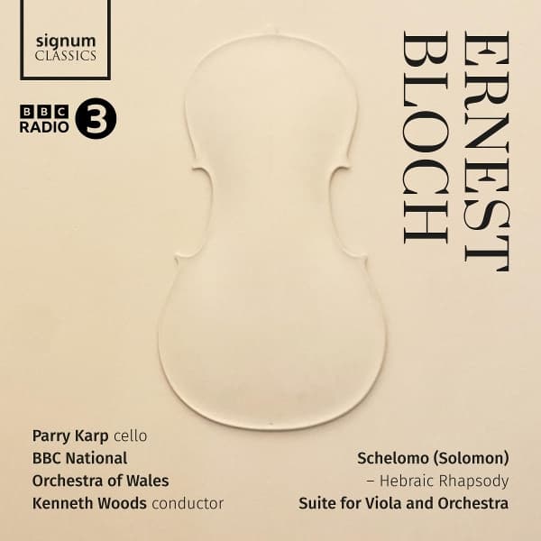 Parry Karp, BBC National Orchestra Of Wales & Kenneth Woods - Ernest Bloch: Schelomo - Hebraic Rhapsody, Suite For Viola and Orchestra (CD)