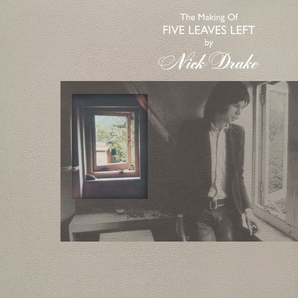 Nick Drake - The Making Of Five Leaves Left (4 CD) (Limited Edition)