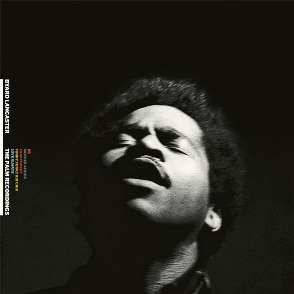 Byard Lancaster - The Complete Palm Recordings 1973-1974 (5 LP | 7"Single | 12"Single)