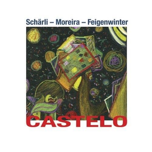 Juarez Moreira, Hans Feigenwinter, Peter Schärli - Castelo (CD)