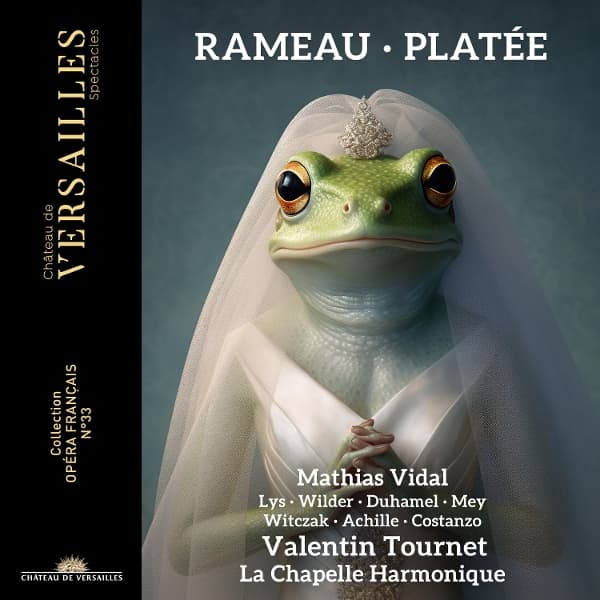 Alexandre Duhamel, Cecile Achille, Cyril Costanzo, David Witczak, Juliette Mey, Marie Lys, Valentin Tournet, Zachary Wilder, La Chapelle Harmonique, Mathias Vidal - Rameau: Platee (2 CD)