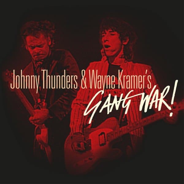 Johnny & Wayne Thunders - Johnny Thunders & Wayne Kramer's Gang War! (CD)
