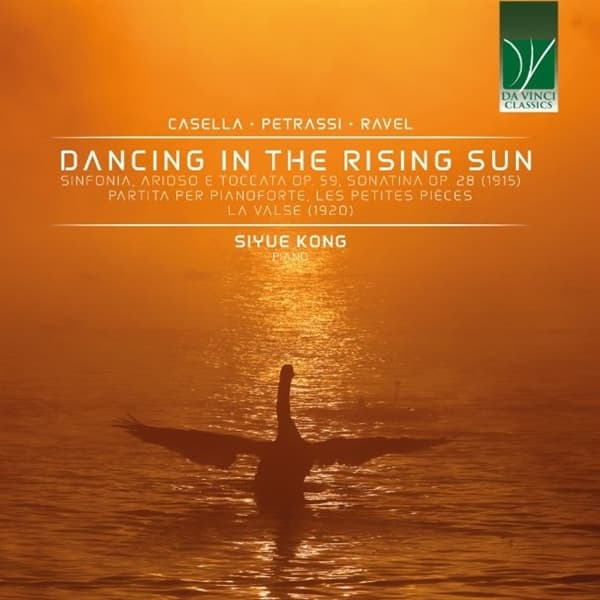 Siyue Kong - Casella, Petrassi, Ravel: Dancing In The Rising Sun (CD)