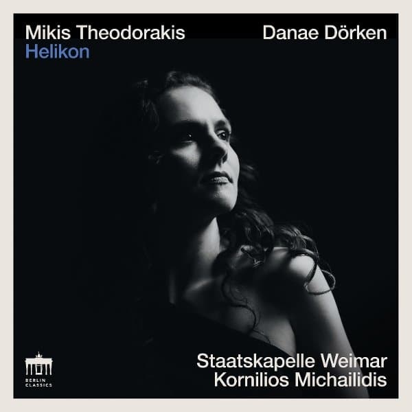Danae Dörken, Staatskapelle Weimar & Kornilios Michailidis - Mikis Theodorakis: Helikon (CD)