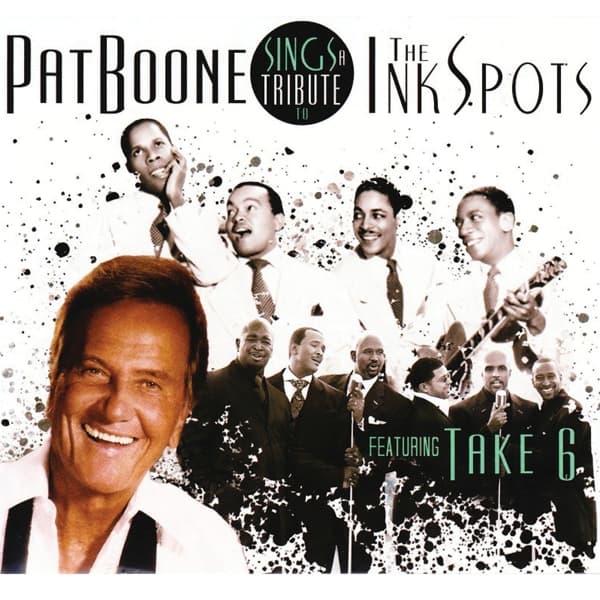 Pat Boone Featuring Take 6 - Pat Boone Sings A Tribute To The Ink Spots (CD)
