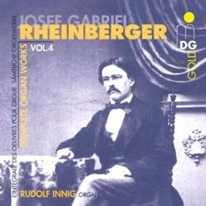 Rudolf Innig - Rheinberger: Complete Organ Works Vol. 4 (CD)