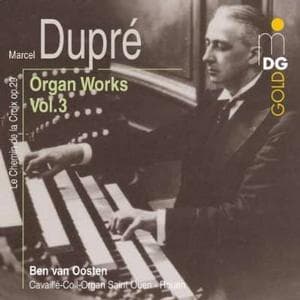 Ben Van Oosten - Dupré: Complete Organ Music Vol. 3 (CD)