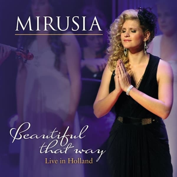 Mirusia Louwerse - Beautiful That Way - Live In Holland (CD)