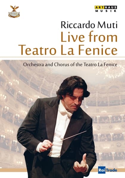 Ciofi,Sacca,Pertugi - Riccardo Muti Live From Teatro La F