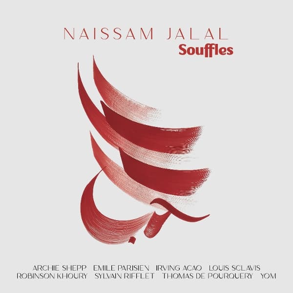 Naïssam Jalal, Archie Shepp, Sylvain Rifflet, Louis Sclavis, Emile Parisien, Robinson Khoury, Thomas De Pourquery - Souffles (CD)