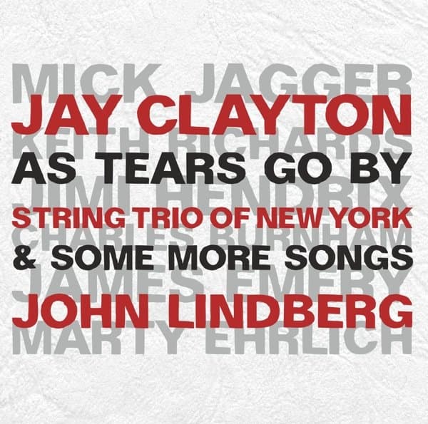 Jay Clayton & John Lindberg, String Trio Of New York - As Tears Goes By & More Songs (CD)