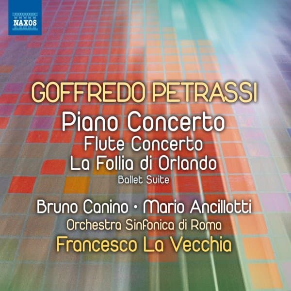 Bruno Canino, Mario Ancillotti, Orchestra Sinfonica Di Roma, Francesco La Vecchia - Petrassi: Piano Concerto, Flute Concerto, La Follia Di Orlando (Ballet Suite) (CD)