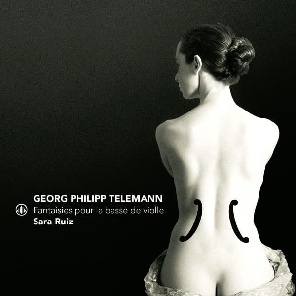 Sara Ruiz - Georg Philipp Telemann: Fantaisies Pour La Basse De Violle (CD)