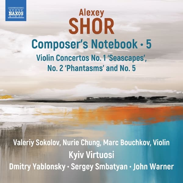 Valeriy Sokolov, Nurie Chung, Marc Bouchkov, Kyiv Virtuosi Orchestra, Dmitry Yablonsky, Sergey Smbatyan, John Warner - Shor: Composer's Notebook, Vol. 5 (CD)
