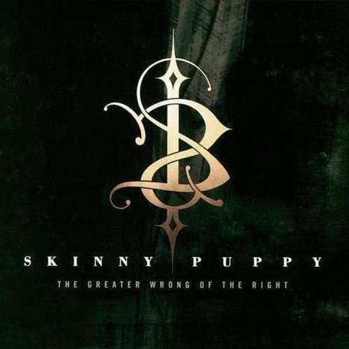 Skinny Puppy - Greater Wrong Of The Right The