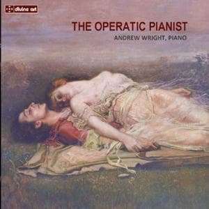 Andrew Wright - The Operatic Pianist (CD)