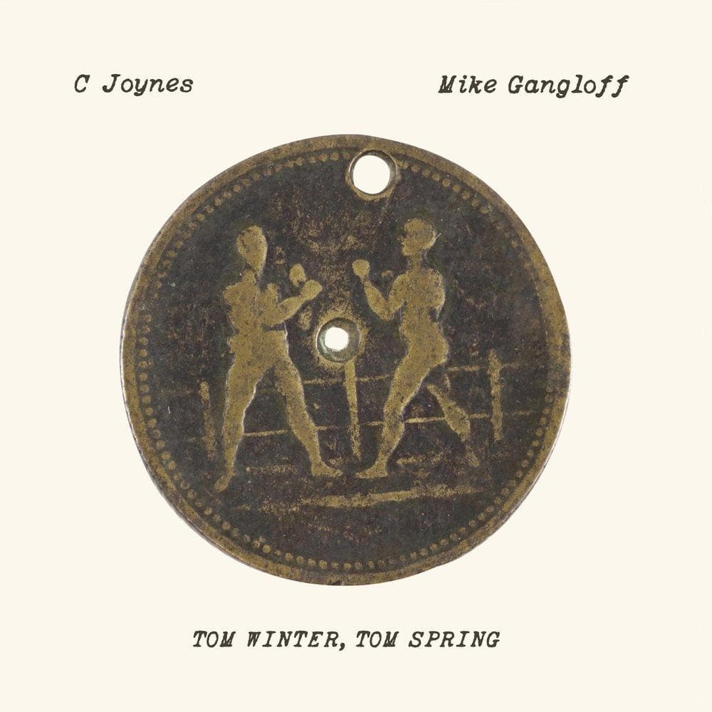 C Joynes & Mike Gangloff - Tom Winter, Tom Spring (LP)