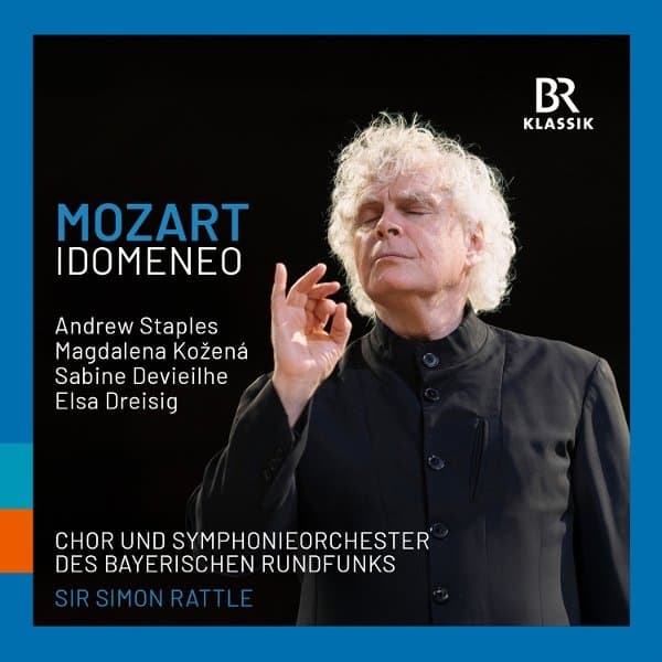 Chor & Symphonieorchester Des Bayerischen Rundfunks, Sir Simon Rattle, Andrew Staples, Magdalena Kozena - Mozart: Idomeneo (3 CD)